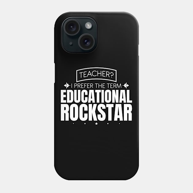 Appreciation Gift For A Rockstar Teacher Phone Case by SiGo