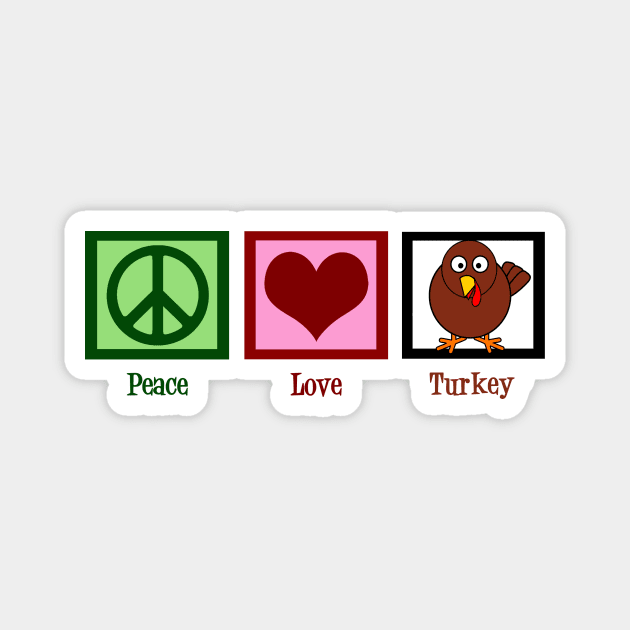 Peace Love Turkey Magnet by epiclovedesigns