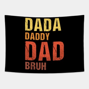 Dada Daddy Dad Bruh Vintage funny fathers day gift Tapestry