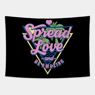 Spread Love and Be Amazing Tapestry