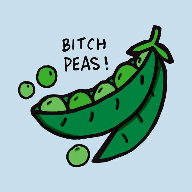 Bitch Peas by RADdoodads