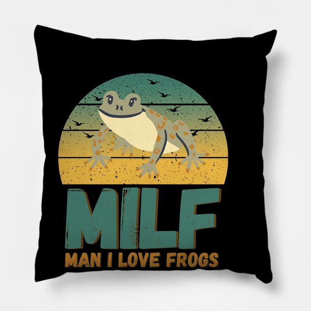 MILF-Man I Love Frogs Funny Saying Frog-Amphibian Lovers Pillow by StarTshirts