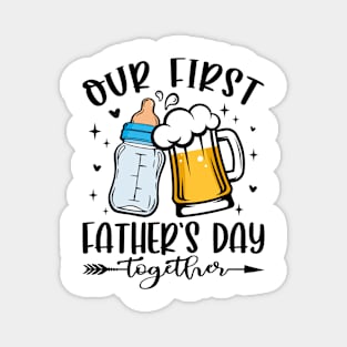 Our First Father's Day Together Magnet