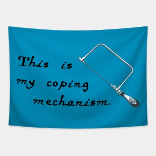 This is my coping mechanism Tapestry