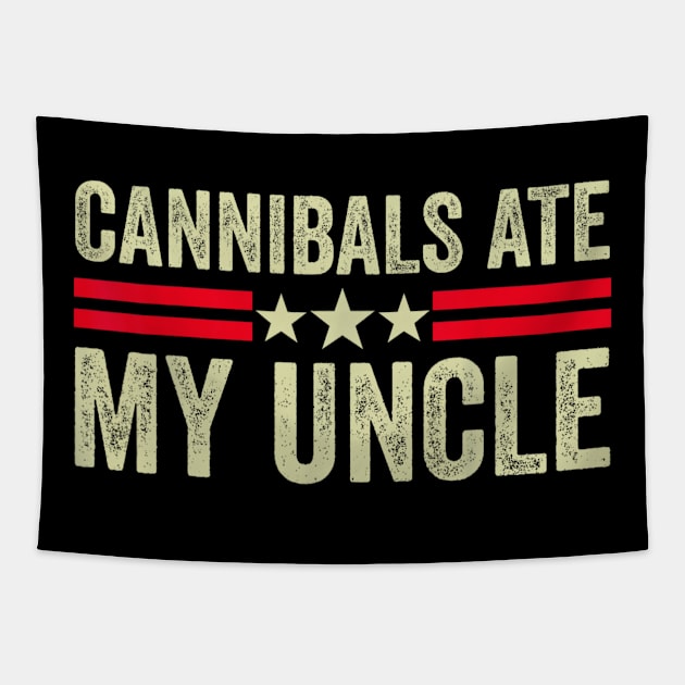 Cannibals ate my uncle Biden quote Tapestry by Dreamsbabe