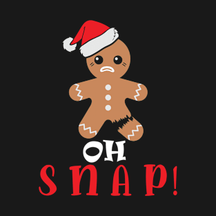 Oh Snap Funny Gingerbread T-Shirt