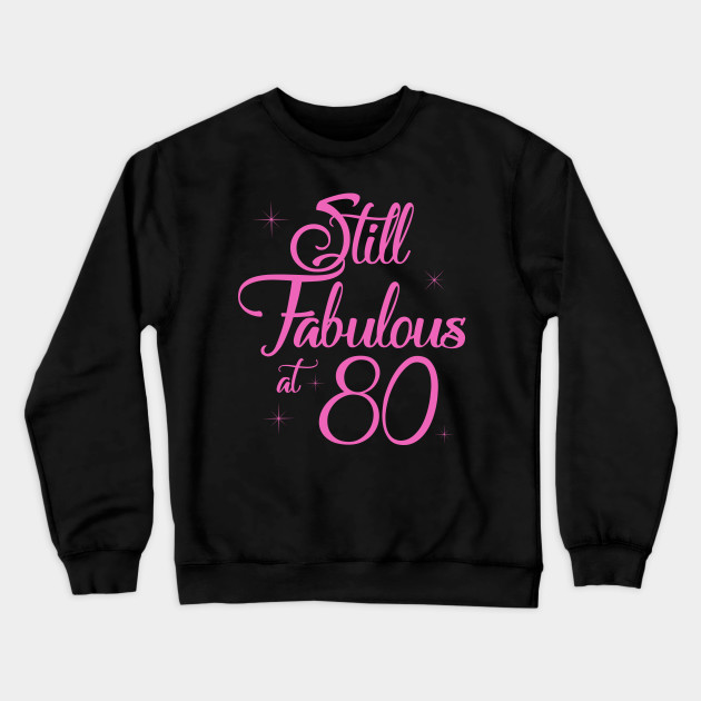 Vintage Still Sexy And Fabulous At 80 Year Old Funny 80th Birthday