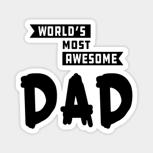 Dad - World's most awesome Dad Magnet