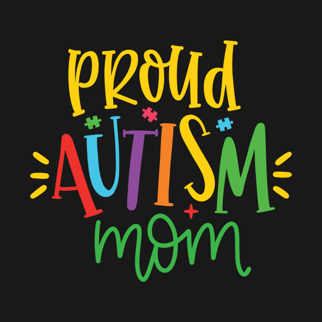 Proud Autism Mom, Autism Awareness by SweetMay