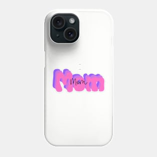 Mom Phone Case