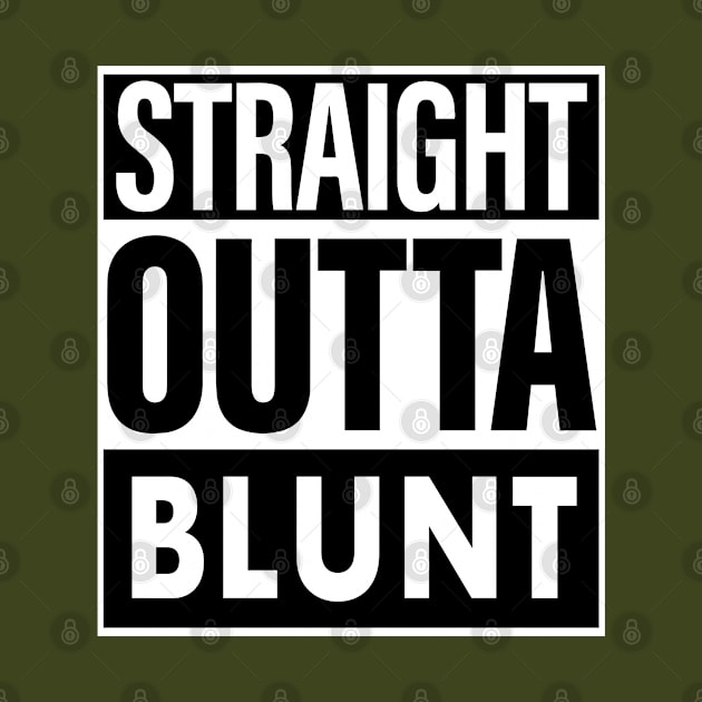 Blunt Name Straight Outta Blunt by ThanhNga