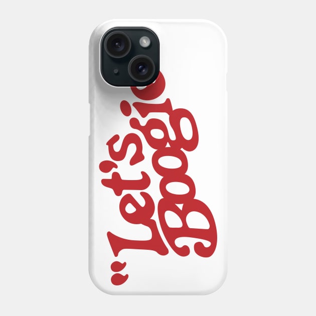 Let's Boogie (Red) Phone Case by jepegdesign