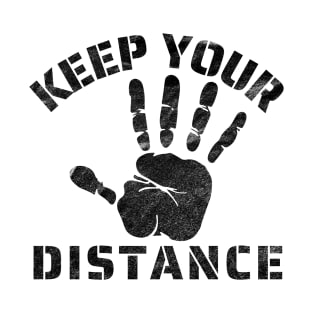 Keep Your Distance T-Shirt