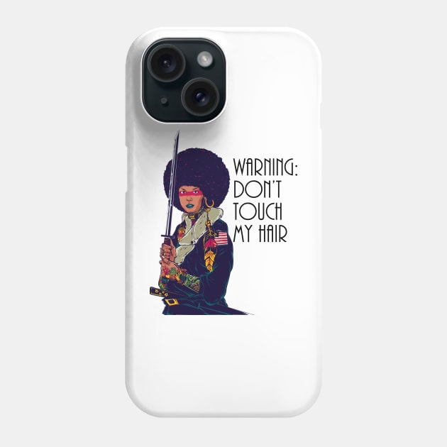 Warning: Do Not Touch My Hair. Natural Hair, Black Girl Phone Case by UrbanLifeApparel