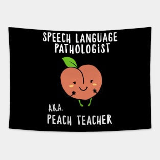 SLP Shirt Speech Language Pathologist a.k.a.Peach Teacher Tapestry