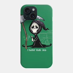 I hate this job Phone Case