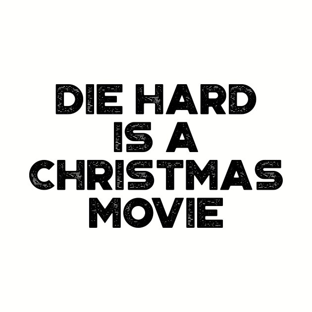 Die Hard Is A Christmas Movie Funny Vintage Retro by truffela