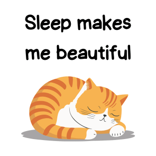 Sleeping Affirmation Cat - Sleep makes me beautiful |  Cat Lover Gift | Law of Attraction | Positive Affirmation | Self Love T-Shirt