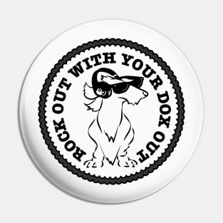 Rock Out With Your Dox Out - Wirehaired Dachshund Pin