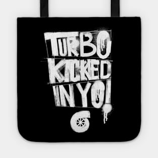 Turbo Kicked In Yo! Tote