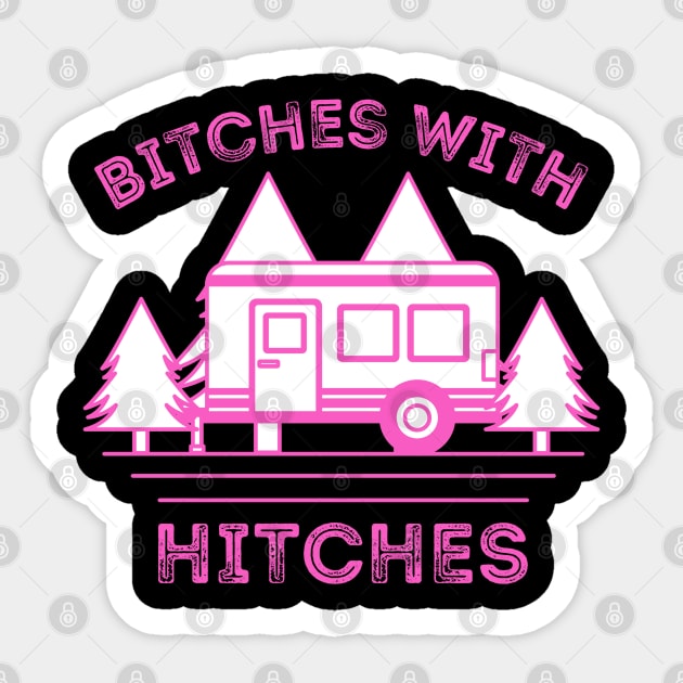 Funny Camping Tee Shirt. Bitches With Hitches Funny Camping Tee Shirt. Bitches With Hitches