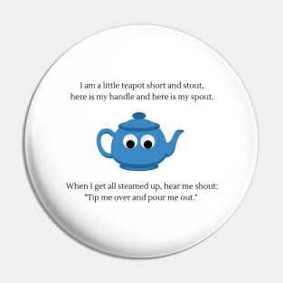 I am a little teapot Nursery Rhyme Pin