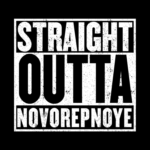 Straight Outta Novorepnoye t-shirt by mangobanana