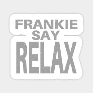 Frankie Say Relax Funny Tee 90s Gift Magnet