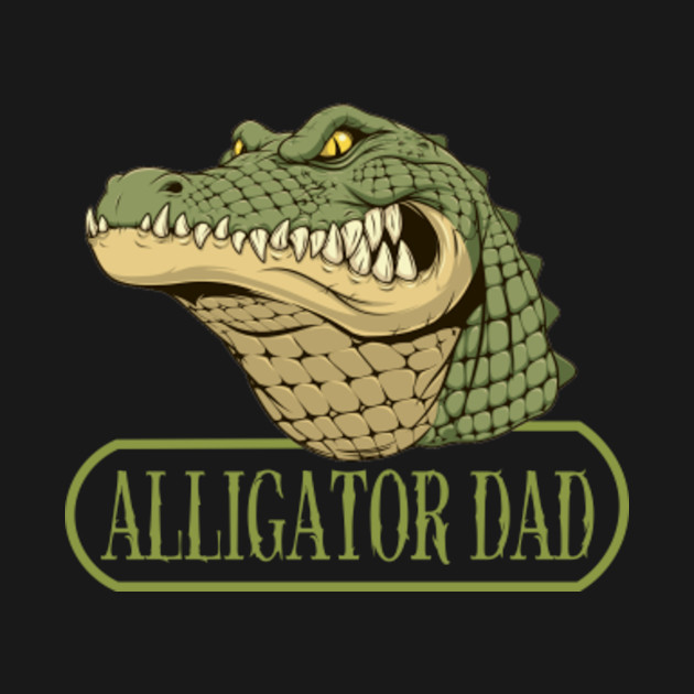 Disover Best Alligator Dad Ever, Alligator Dad Fathers Day, Fathers Day Gifts 2021 - Best Alligator Dad Ever - T-Shirt