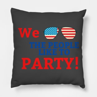 4th of July We the People Like to Party Pillow