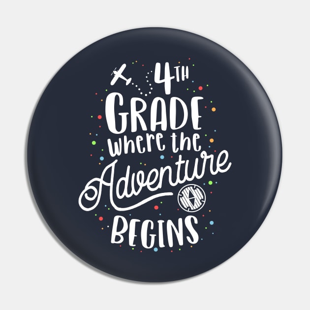 4th Grade Where The Adventure Begins T-Shirt Kids Teacher Pin by 14thFloorApparel