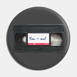 VHS You and Me Love forever! Pin