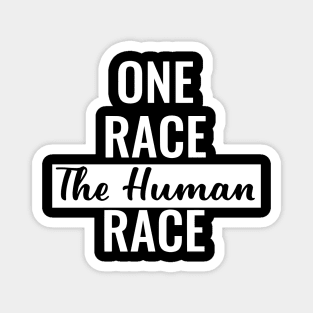 One Race The Human Race, Black Lives Matter, Civil Rights, I Can't Breathe Magnet