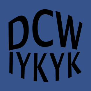 DCW IYKYK T-Shirt