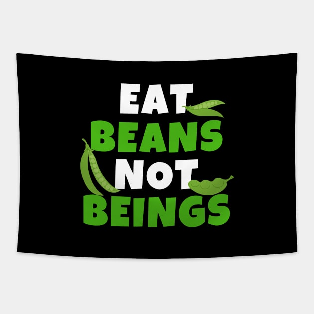 Eat Beans Not Beings Tapestry by ricricswert