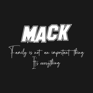 Mack Second Name, Mack Family Name, Mack Middle Name T-Shirt