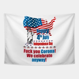 independence Day Corona Anyway Tapestry