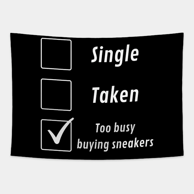 Too Busy Buying Sneakers Sneakerhead Tapestry by medd.art