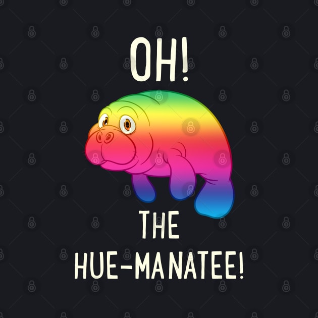 Oh! The Hue-Manatee! by Liberty Art