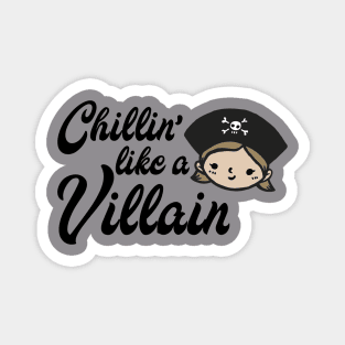 Chillin' like a villain Magnet