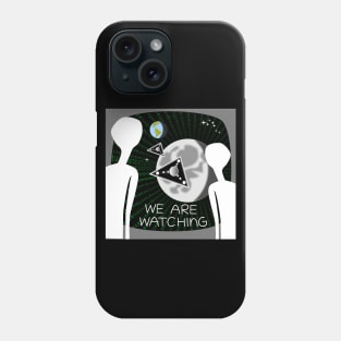 We Are Watching Earth And The Moon Phone Case