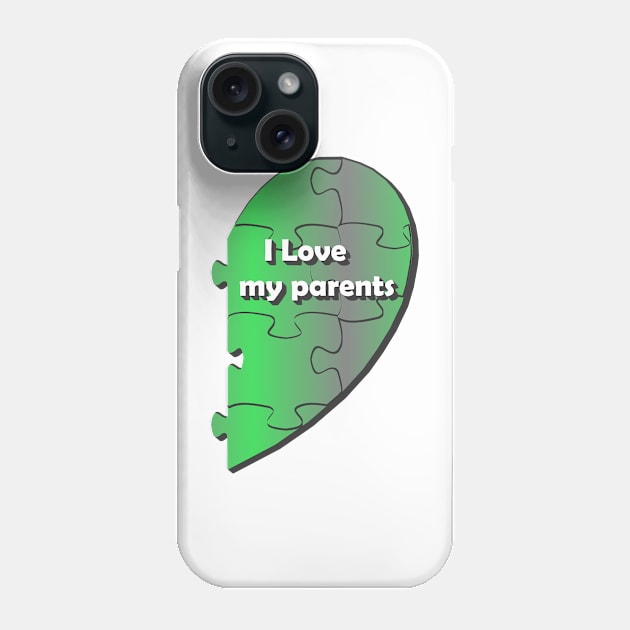 I love my parents Phone Case by ivProducts