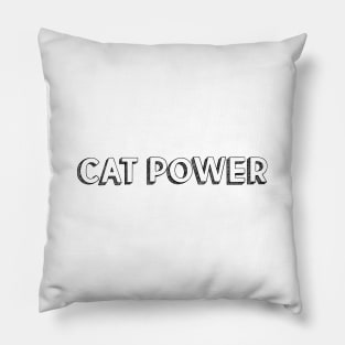 Cat Power <//> Typography Design Pillow