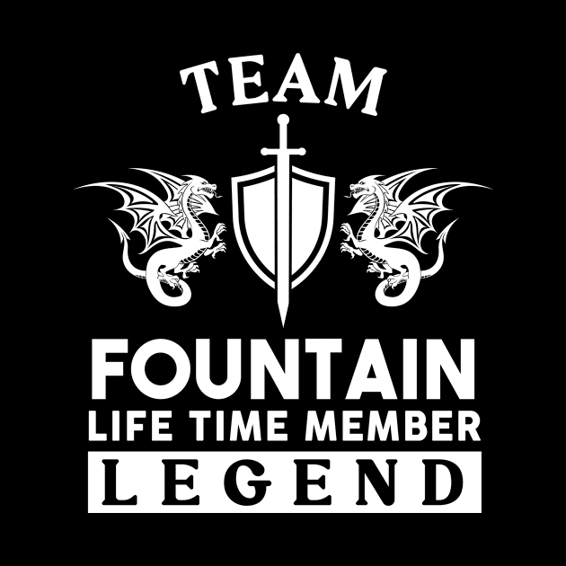 Fountain Name T Shirt - Fountain Life Time Member Legend Gift Item Tee by unendurableslemp118