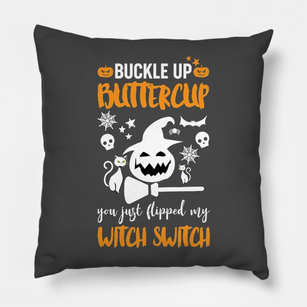 Buckle up buttercup Pillow by Irishtyrant Designs