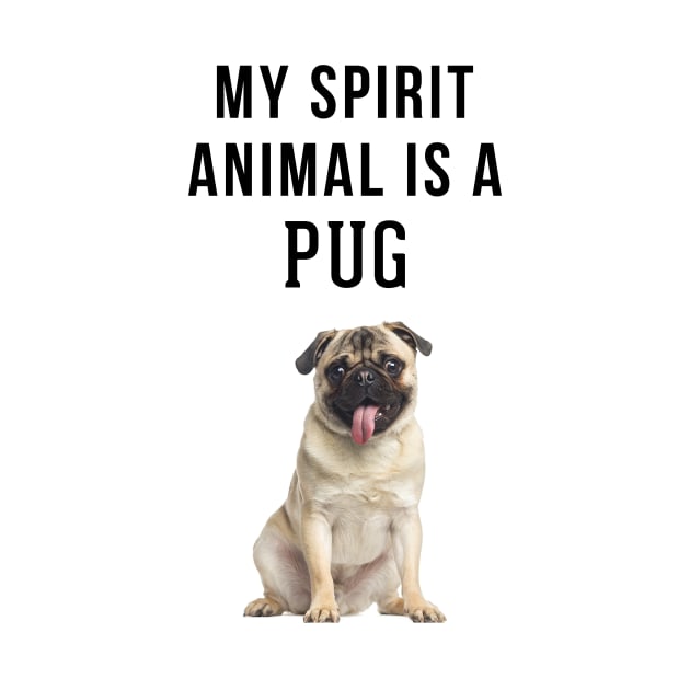 My Spirit Animal is a Pug by swiftscuba