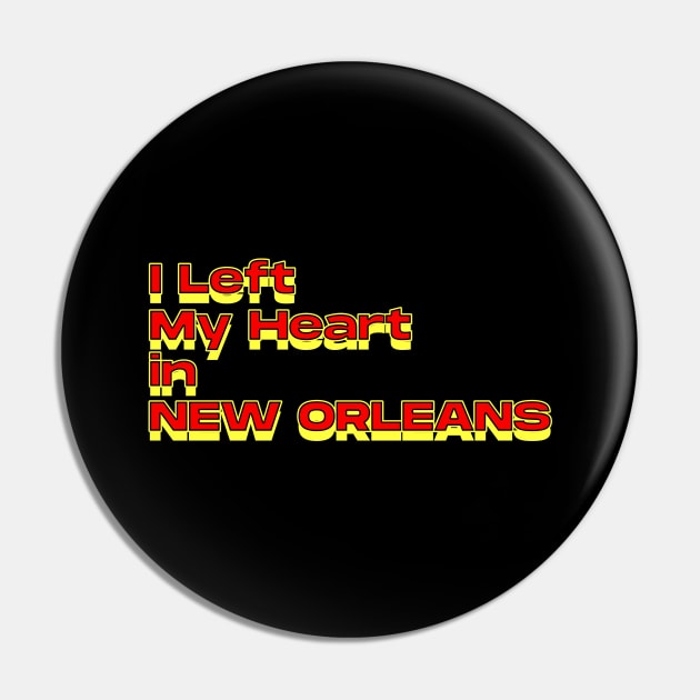 I Left My Heart in New Orleans Pin by Innboy