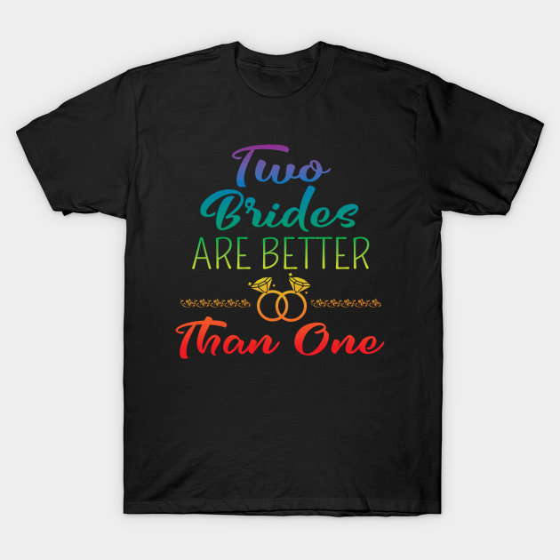 Lesbian Wedding Two Brides - Lesbian - T-Shirt