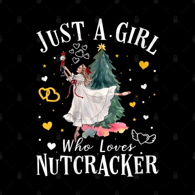 Just A Girl Who Loves Nutcrackers Christmas Ballet Dancing by rhazi mode plagget