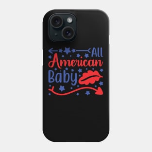 All American Baby - 4th of July quotes Phone Case